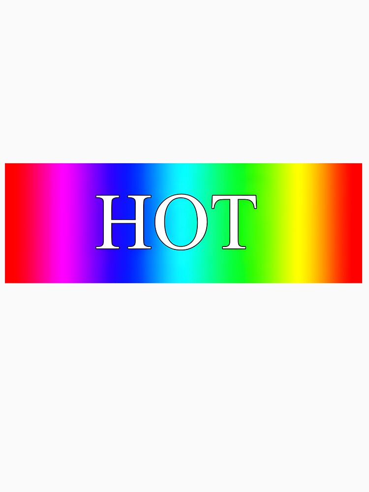 Hot by idaerindiph Unisex