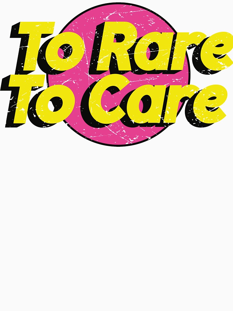 To Rare To Care by RABANIZZ Unisex