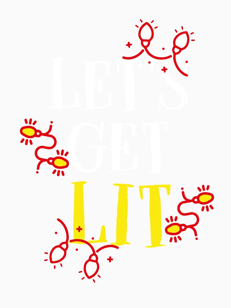 Let's Get Lit Holiday Christmas by AllStarMerch Unisex