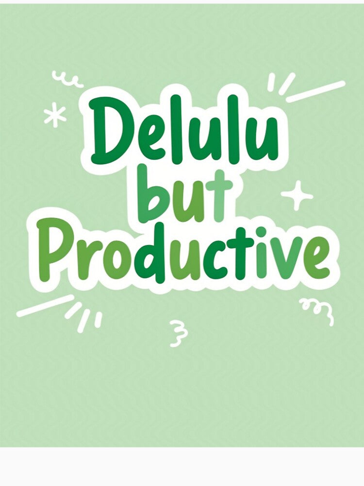Green delulu phrases by Benevoleantrr Unisex