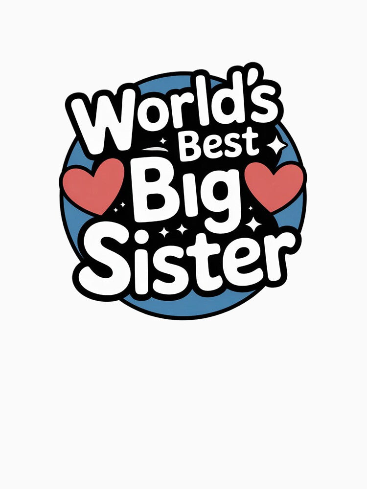 Worlds best big sister by T's&such Unisex