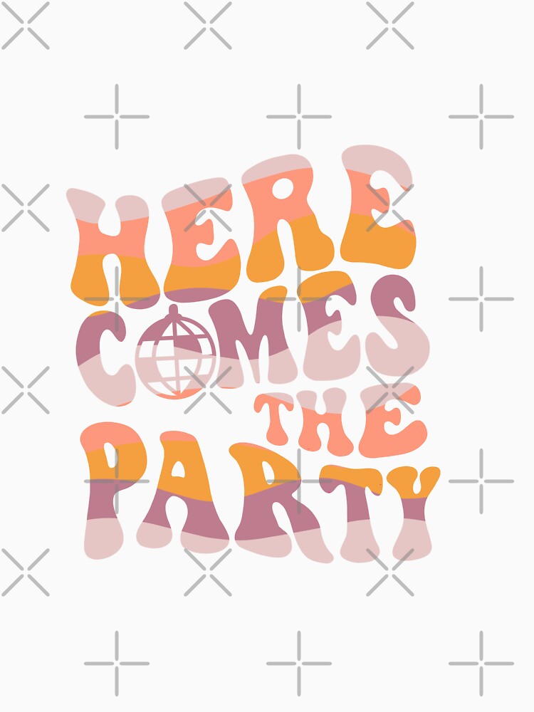 Here comes the party by tayloram8