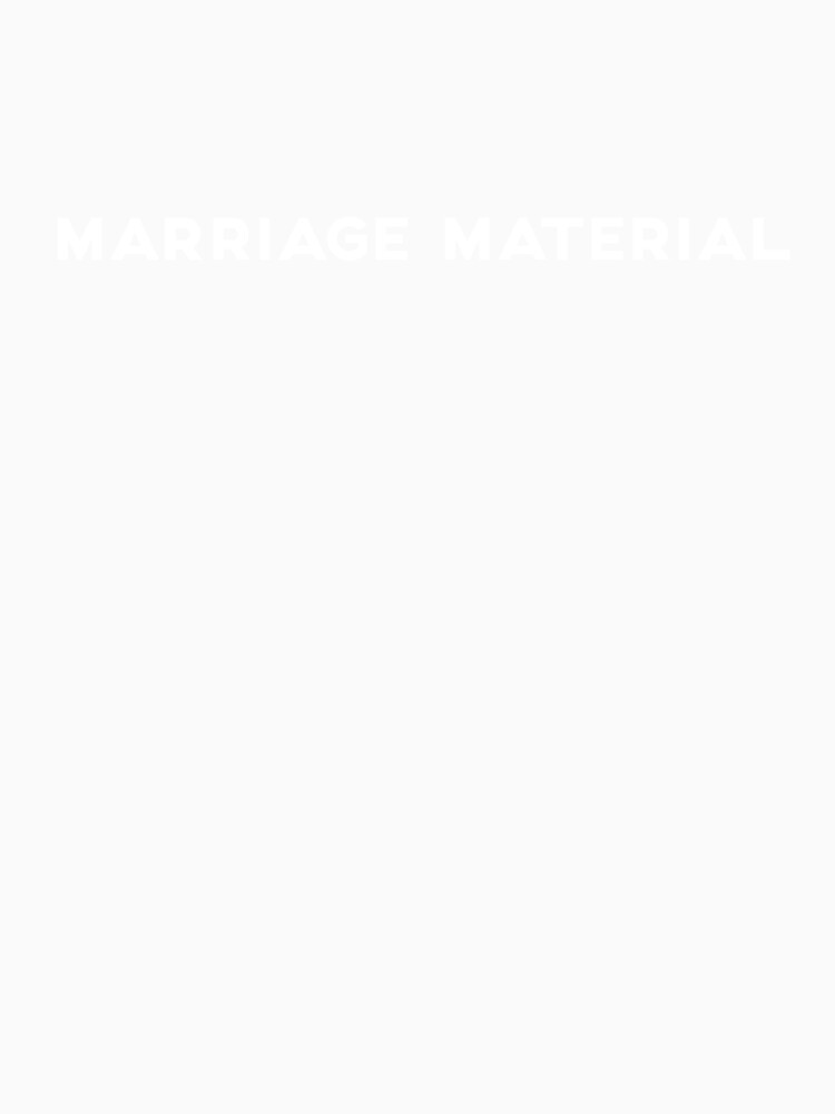 Marriage Material Funny Engagement Bachelor Bachelorette Party Quote by sillyquestions Unisex