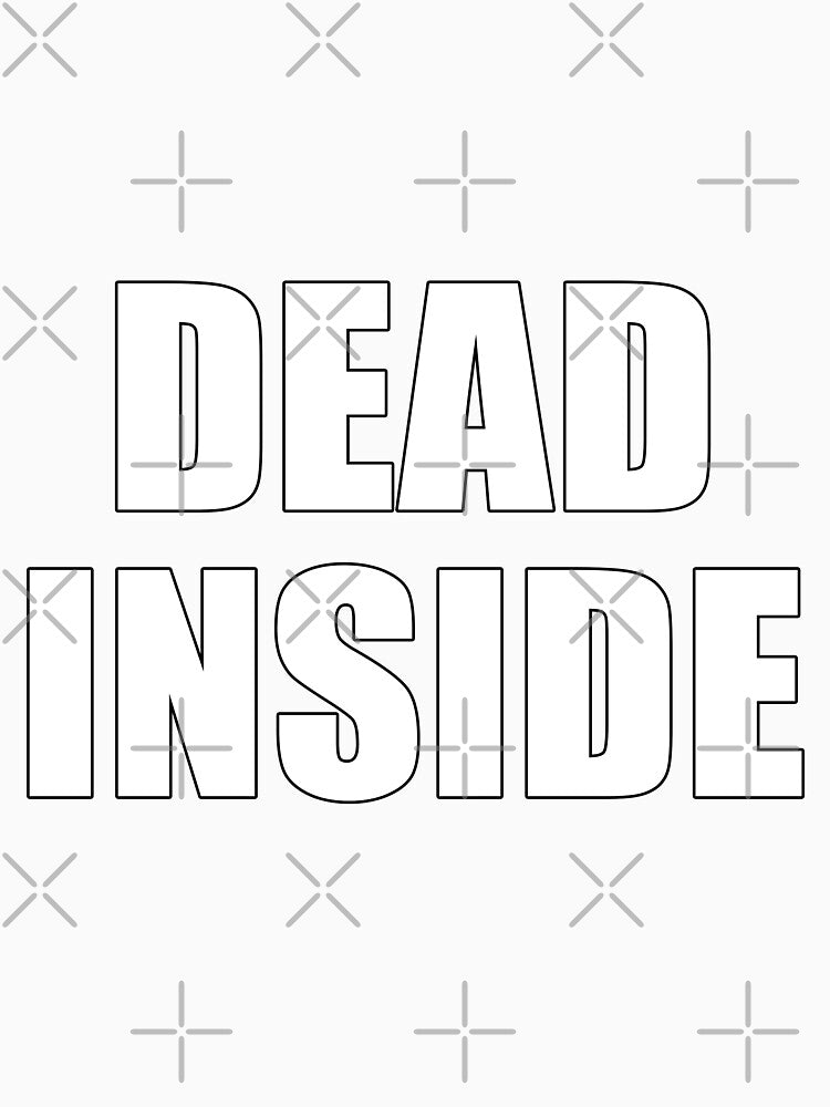 Dead Inside Minimalist Outline lettering by deluxus Unisex
