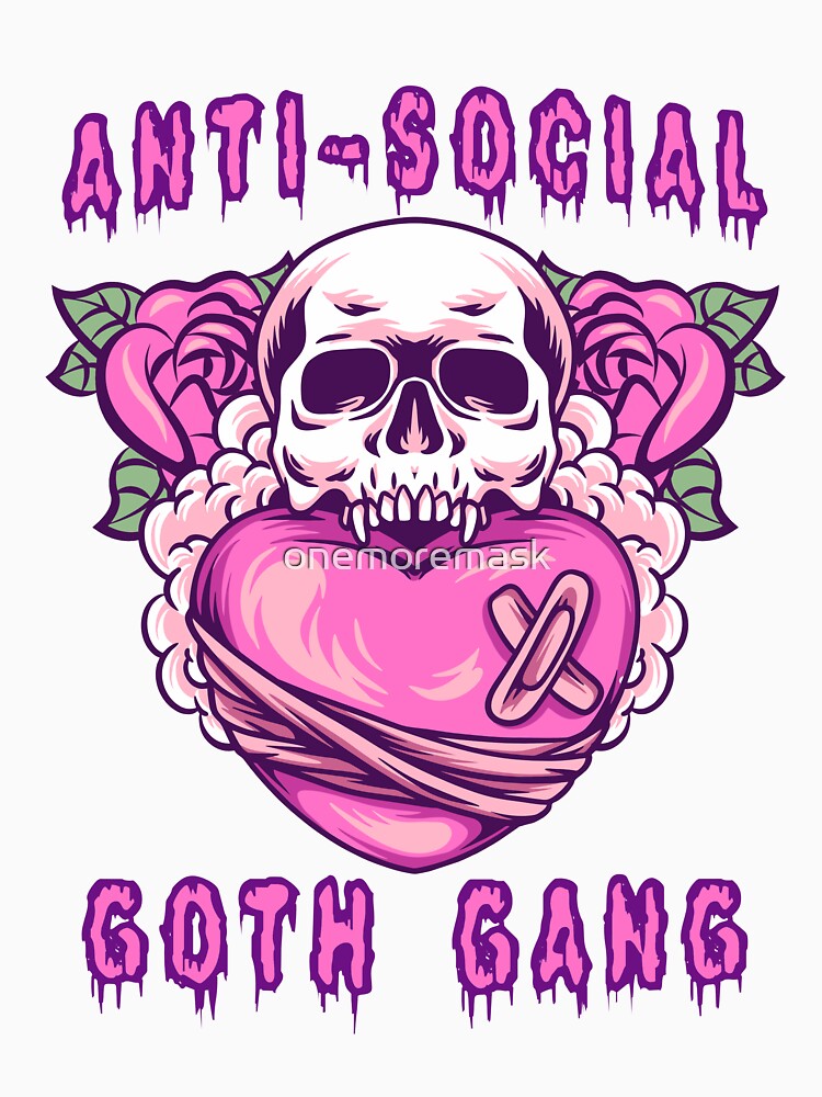 Anti-social goth gang by onemoremask Unisex