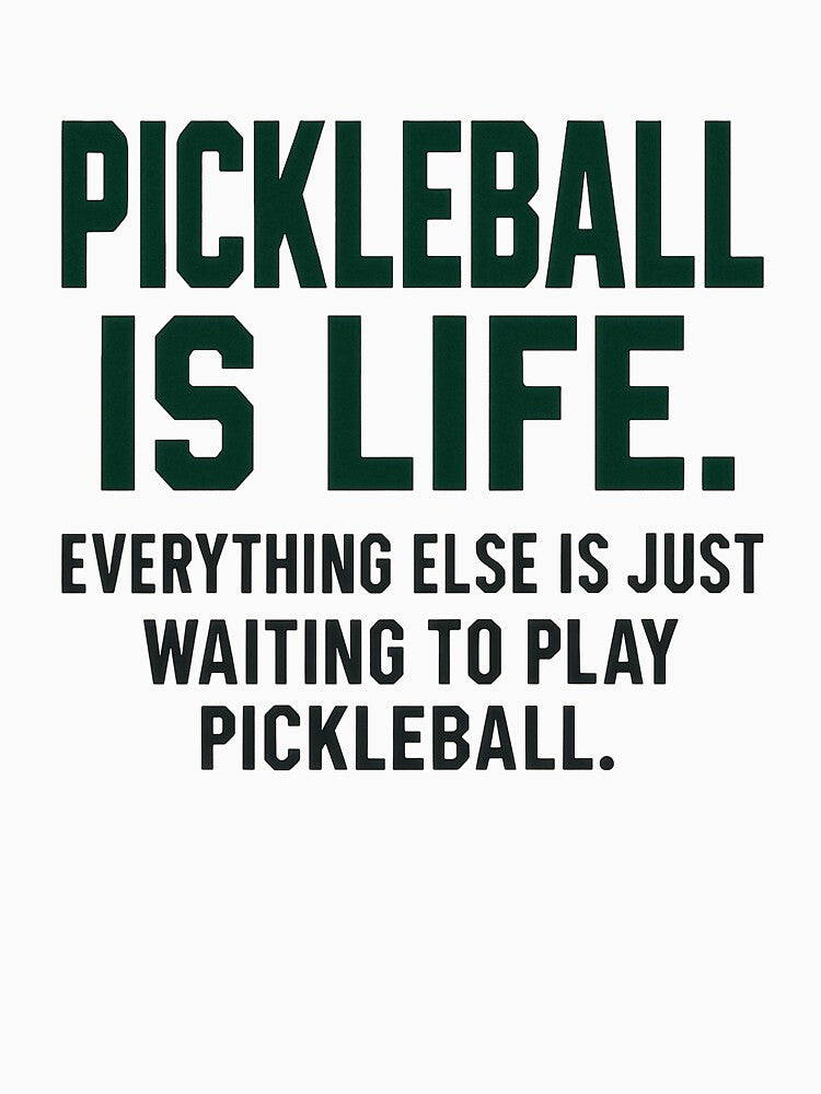 Pickleball Is Life Everything Else Is Waiting Funny Player Gift by FiggletThreads