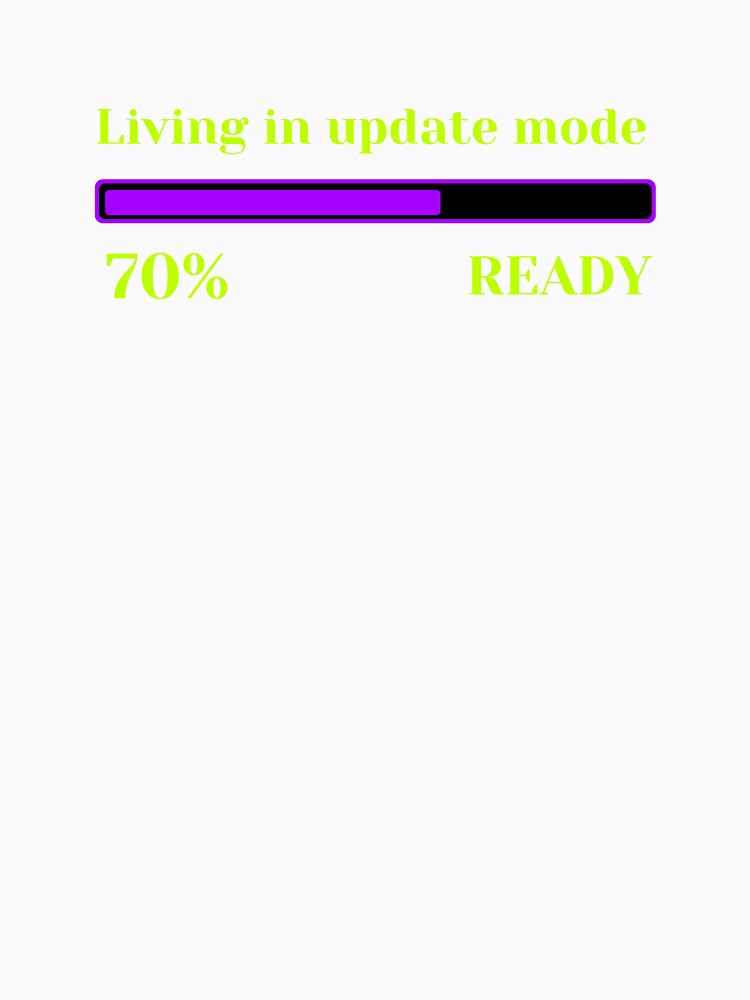 Living In Update Mode by JokeAndStyle Unisex