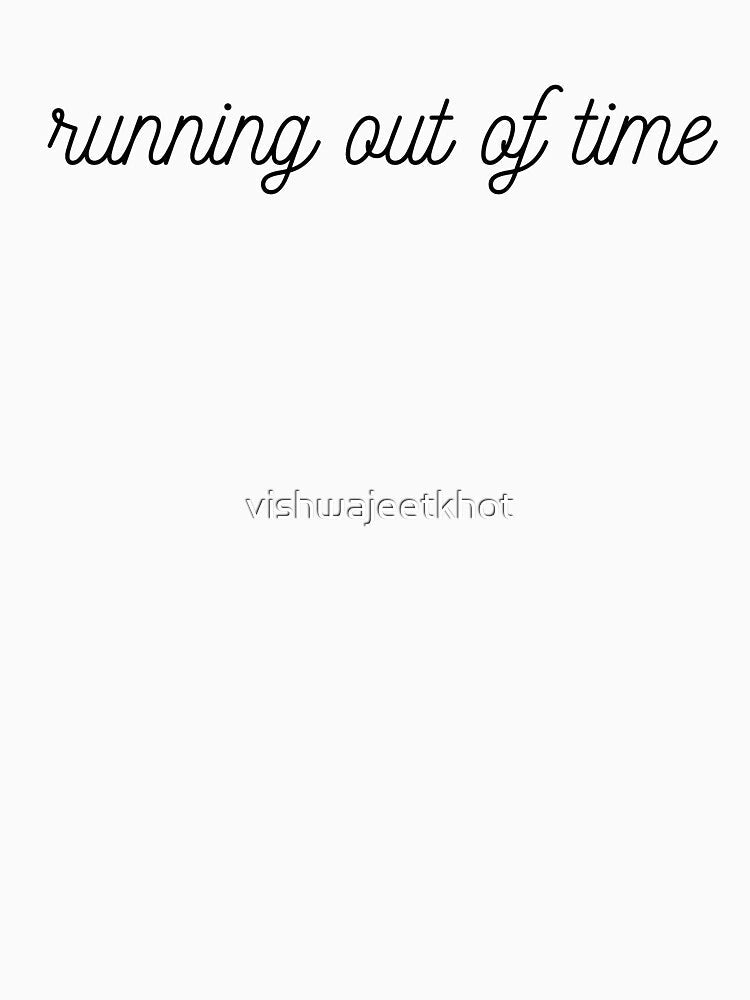 running out of time by vishwajeetkhot Unisex