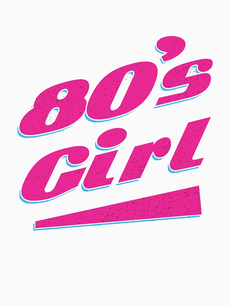 80's Girl - 80s Retro Party Nostalgia by AaaleXX Unisex