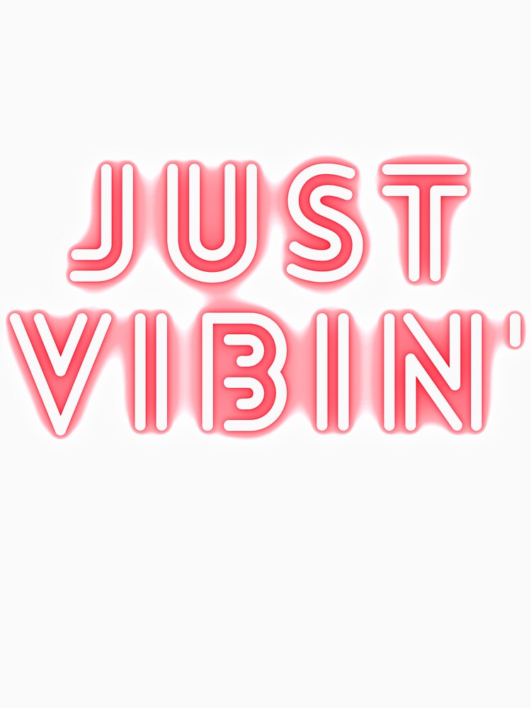 Just Chillin and Vibin' Only Good Vibes Allowed by eucagarland Unisex