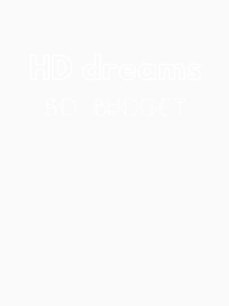 HD Dreams Smart Humor At Its Best by JokeAndStyle Unisex