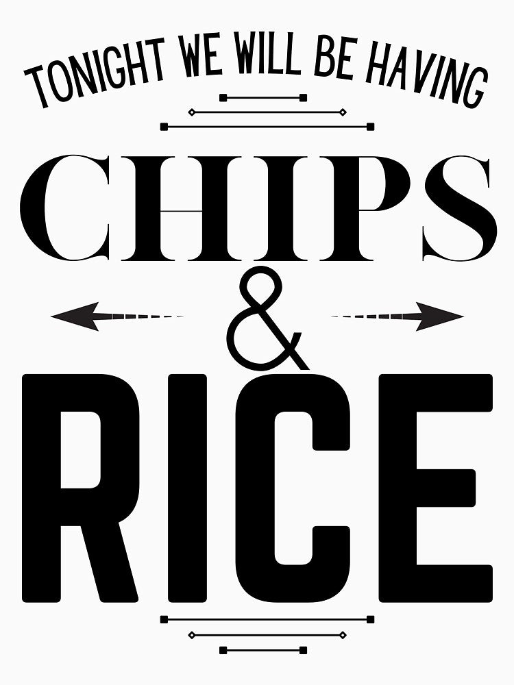Chips and Rice by 133DandC Unisex