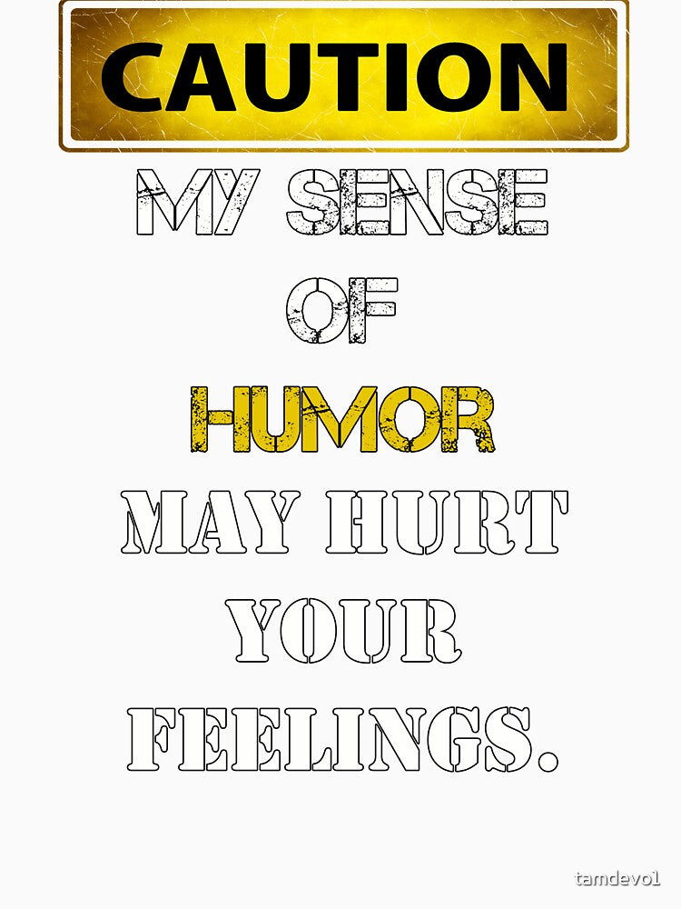 Funny Sarcastic Quote by tamdevo1 Unisex