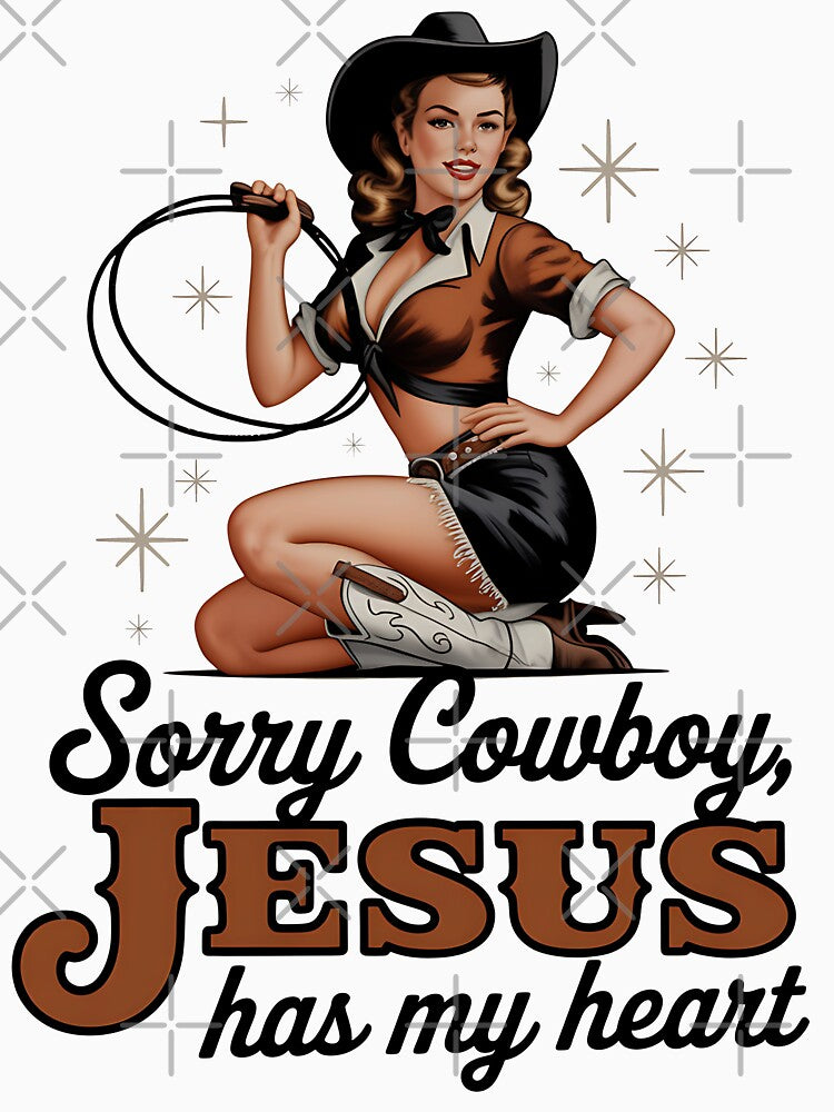 Vintage Cowgirl Sorry Cowboy Jesus Has My Heart by legendaryskins