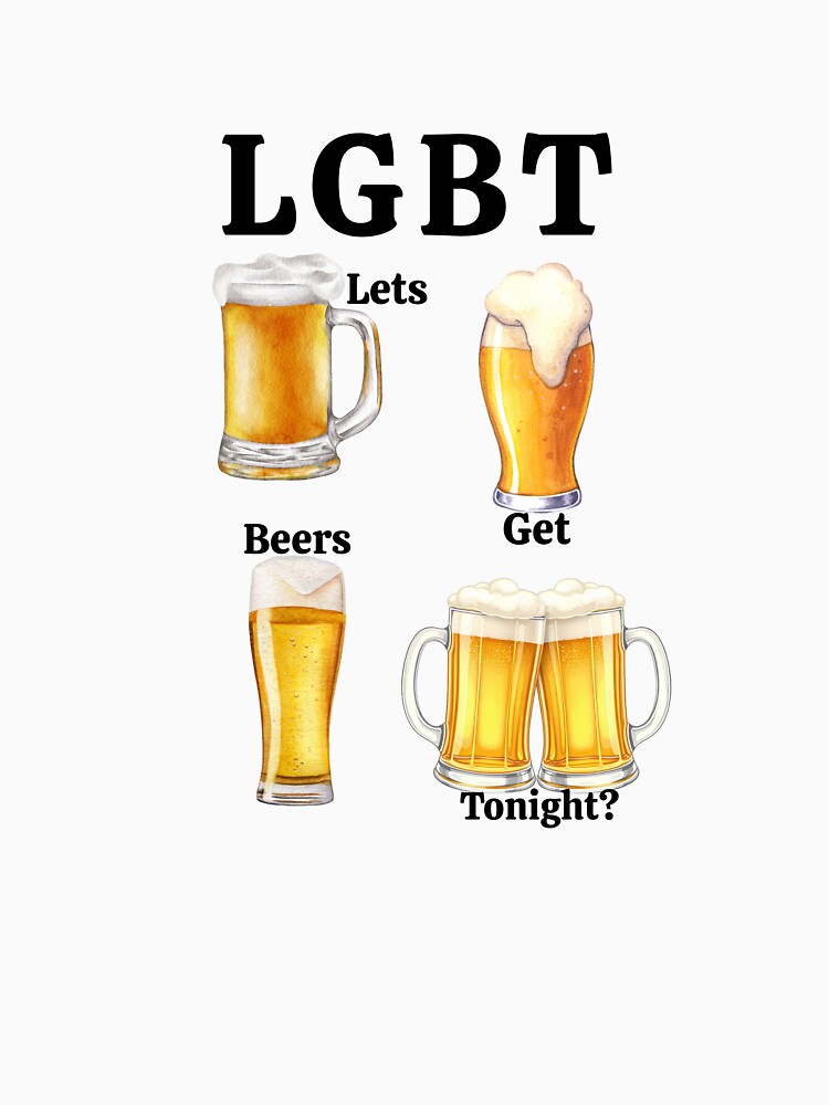LGBT: Lets Get Beers Tonight? by ModernQuote Unisex