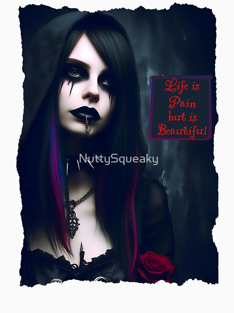 Life is Pain but is Beautiful by NuttySqueaky Unisex