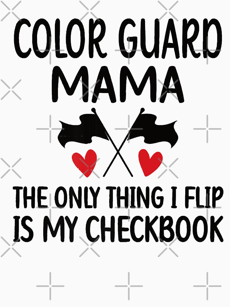 Color Guard Mama Of A Color Guard Member by BrettPorter2612
