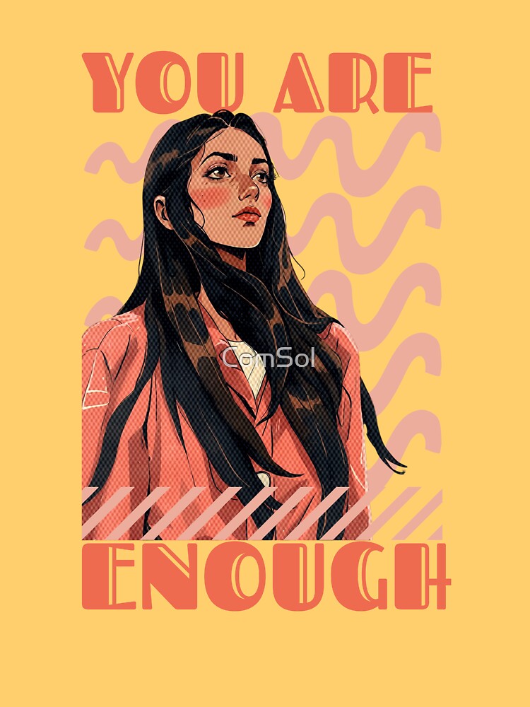 you are enough by ComSol
