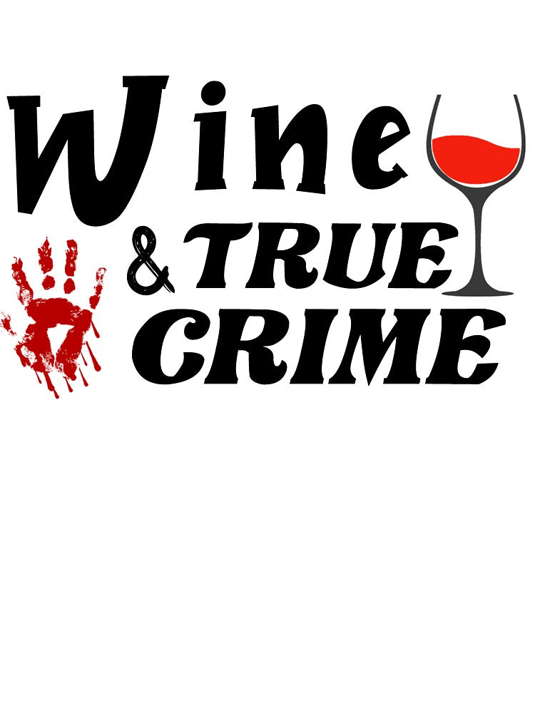 True Crime And Wine by Masaw