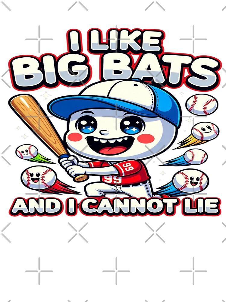I Like Big Bats And I Cannot Lie Funny Baseball T-Shirt | Cute Cartoon Baseball Player Gift | Baseball Fan Graphic Tee by Sushikidsntoddlers
