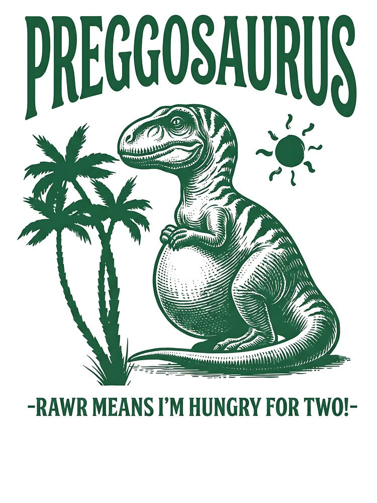 Preggosaurus Rawr Means I'm Hungry For Two Funny Pregnancy Art by VGAfanatic Unisex