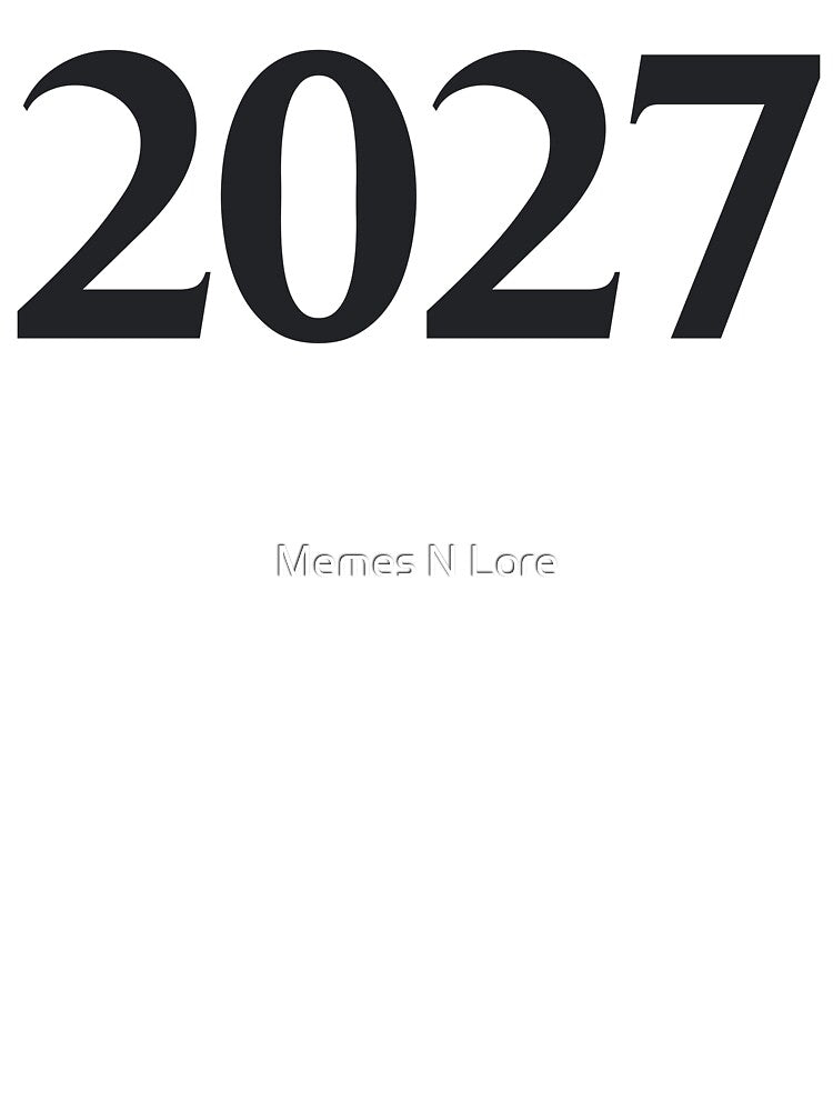 2027, Classic by Memes N Lore