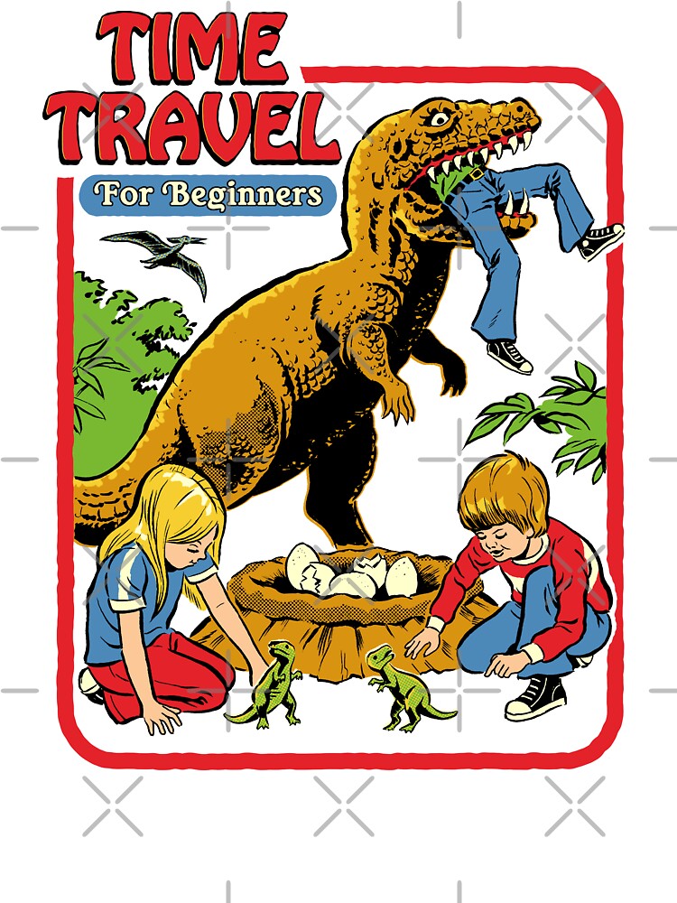 Time Travel For Beginners by Steven Rhodes Unisex