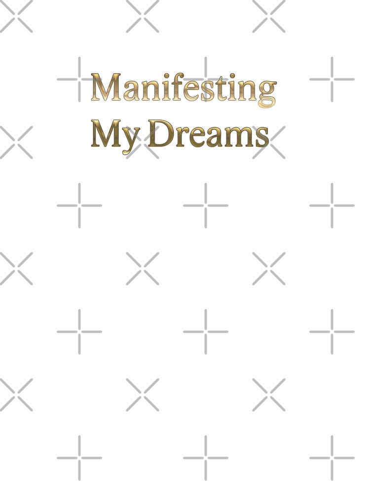 manifesting my dreams by Yeebus's Variety Store