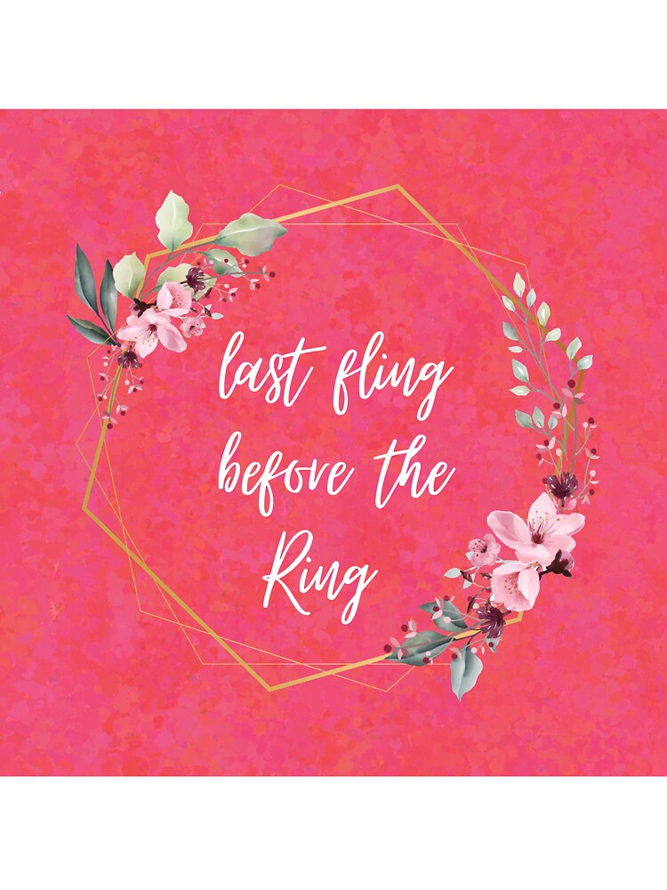 Last Fling Before The Ring | Bachelorette Party | Digital Art | Gift Idea | Cute Decor by GabrieTaylor