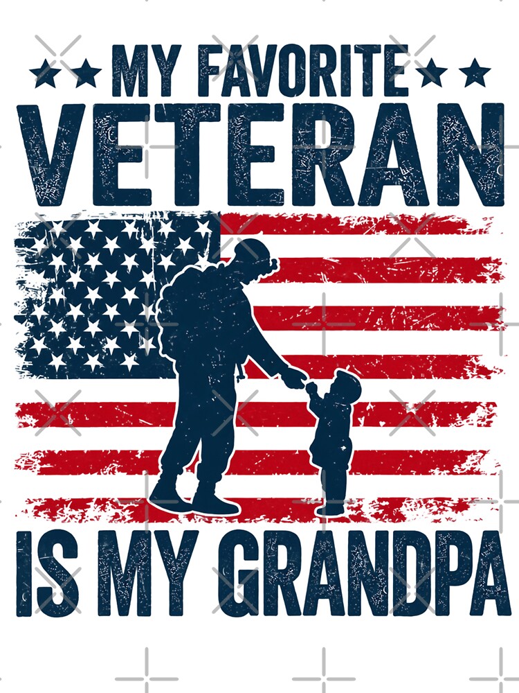 My Favorite Veteran Is My Grandpa Proud Military Grandchild Patriotic Veteran Family by 76Valeria
