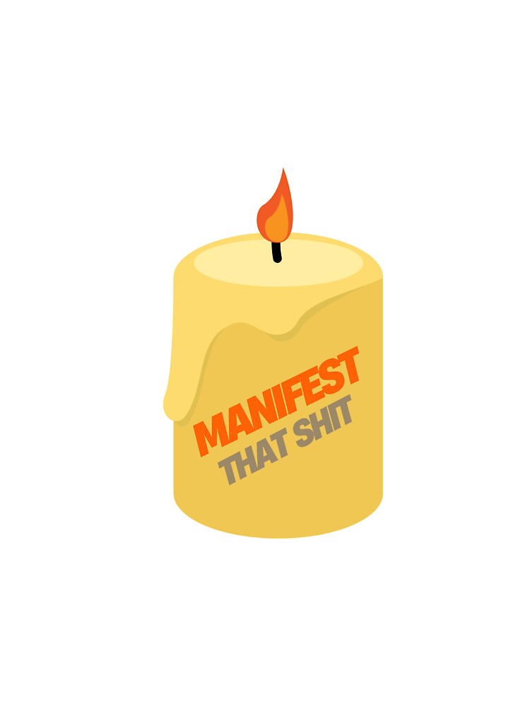 Candle manifest that shit by Bitality
