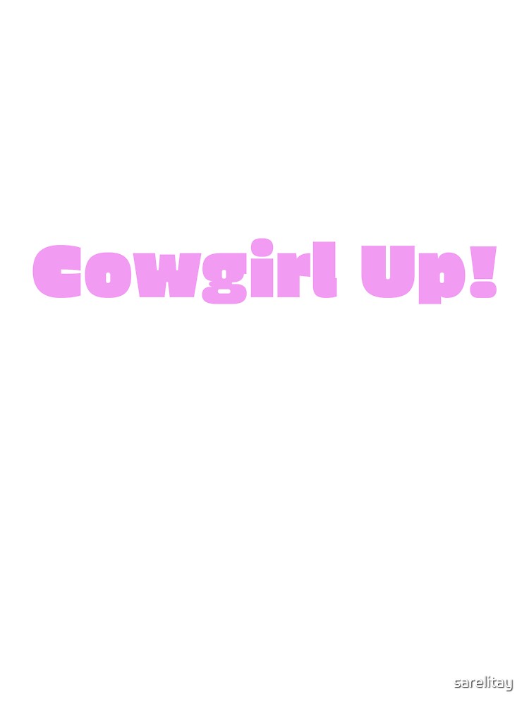 Pink Cowgirl Up! by sarelitay