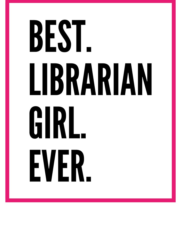 Best Librarian Girl Ever For An Awesome Librarian by SVPOD