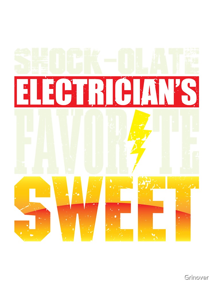 Shock olate electricians favorite sweet by Grinover
