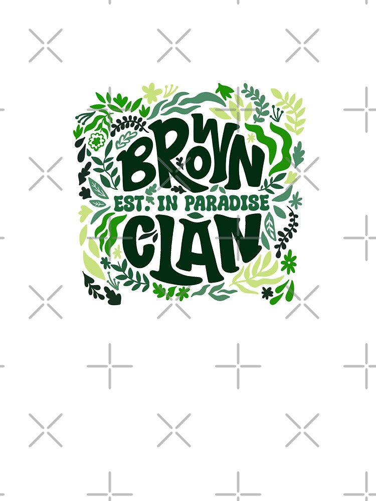 Brown Clan, Est. in Paradise by bluegenesillustrations