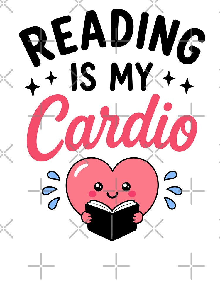 Reading Is My Cardio Cute Book Lover by teeperfect