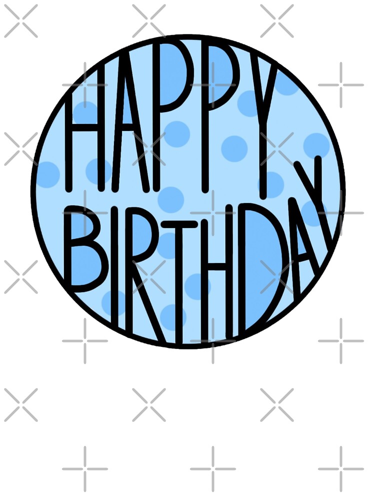 Happy Birthday To An Amazing Person, Light Blue by Barolina