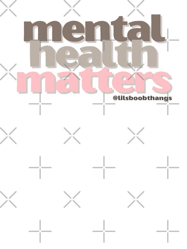 Mental Health Matters. v18a | lilsboobthangs by lilsboobthangs