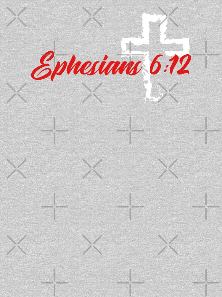 Copy of Ephesians 6:12 (white w/red print)- Christian - t-shirt, hoodie, sweatshirt, women's, youth, etc. by Brent Horton
