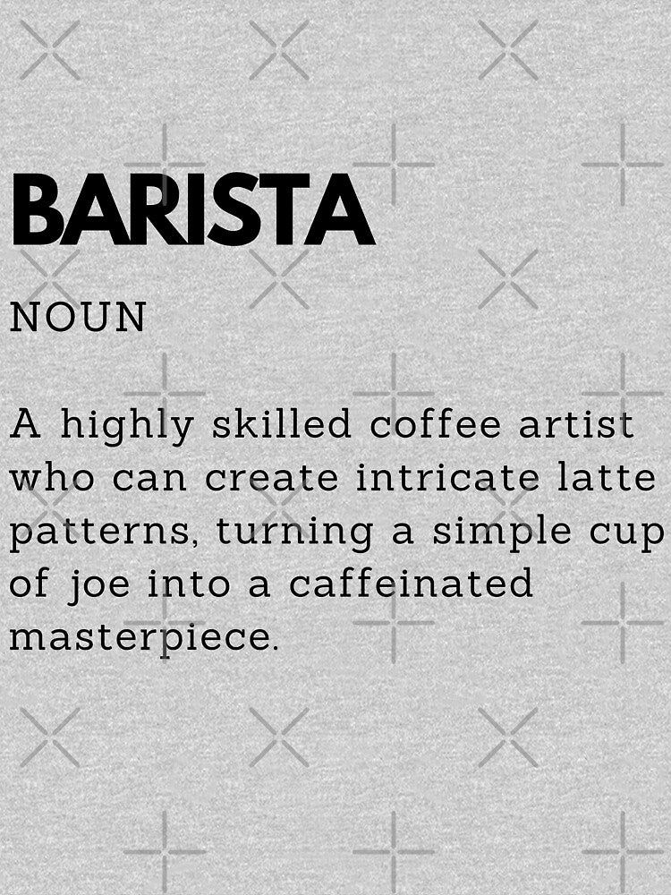 Funny Barista Definition – Coffee Lover Humor by PakoArtStudio