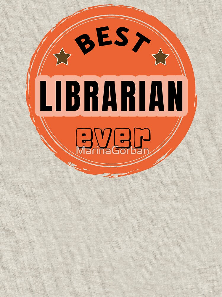 Best Librarian Ever - Librarian Praise by ViewerEqualsPhoton