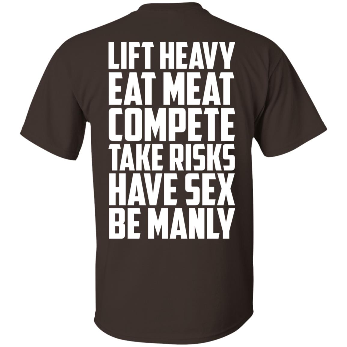 Life Heavy Eat Meat Compete Take Risks Have Sex Be Manly s, , Tank Unisex