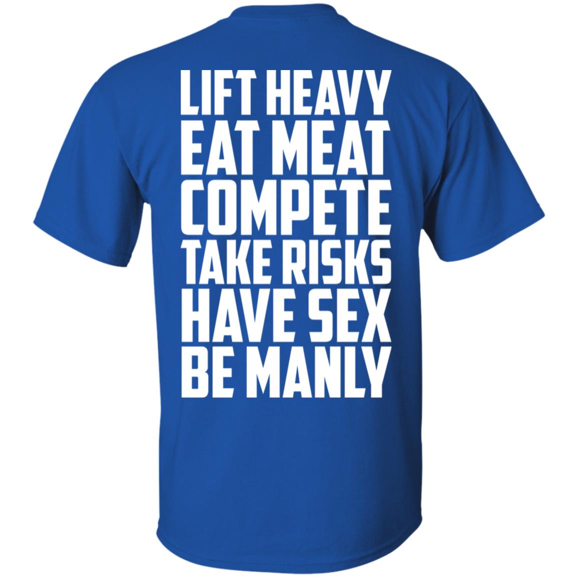 Life Heavy Eat Meat Compete Take Risks Have Sex Be Manly s, , Tank Unisex
