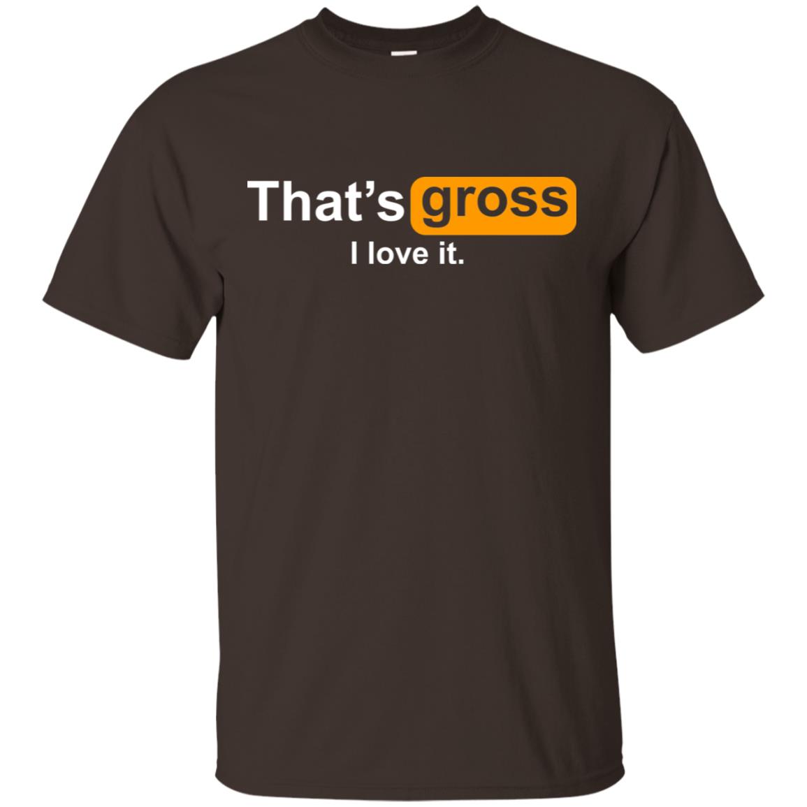 That’s Gross I Love It s, , Tank Unisex