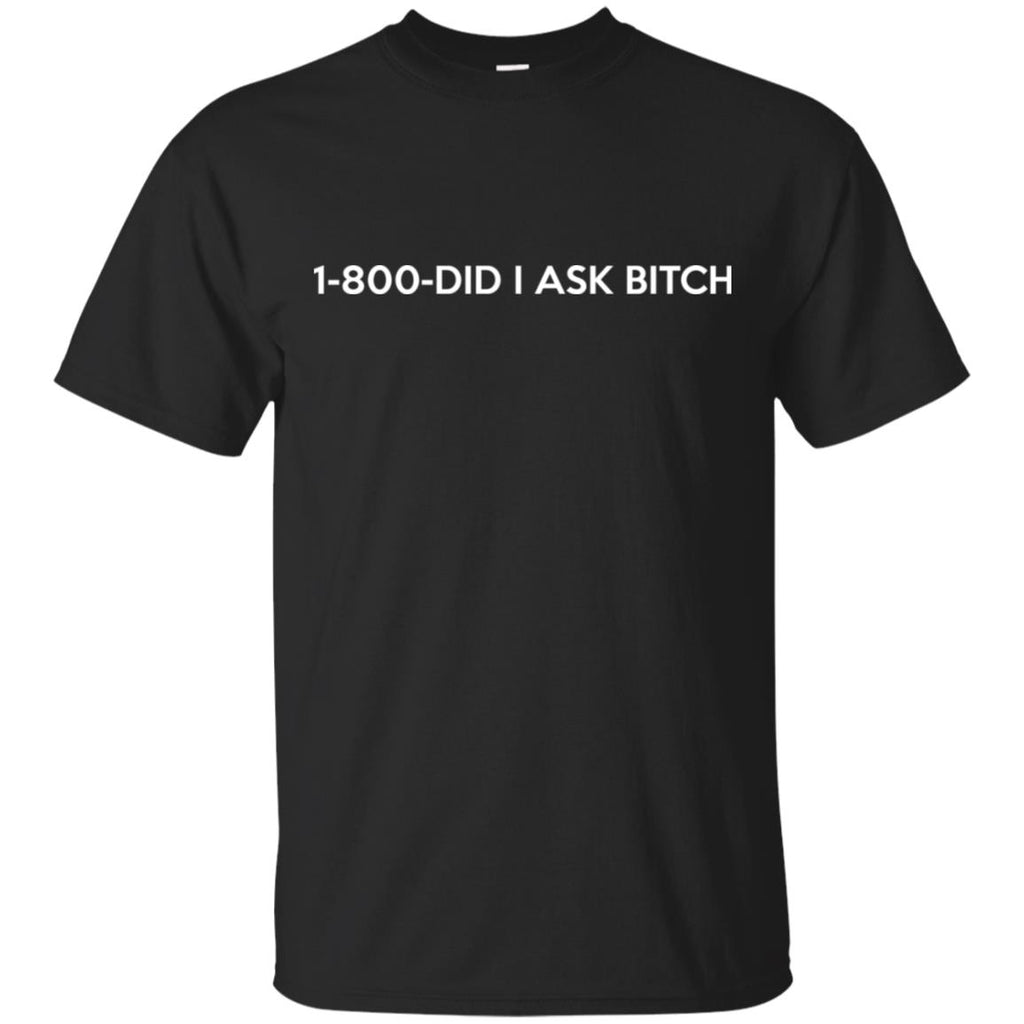 1-800- Did I Ask Bitch s, , Tank Unisex