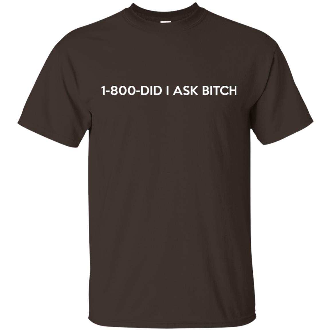1-800- Did I Ask Bitch s, , Tank Unisex