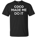 Coco Made Me Do It s, , Tank Unisex