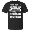 You Don’t Scare Me I Was Raised By A German Mother s, , Tank Unisex