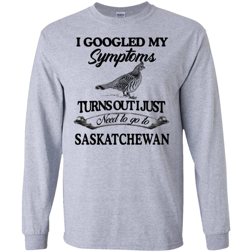 I Googled My Symptoms Turns Out I Just Need To Go To Saskatchewan s, , Tank Unisex