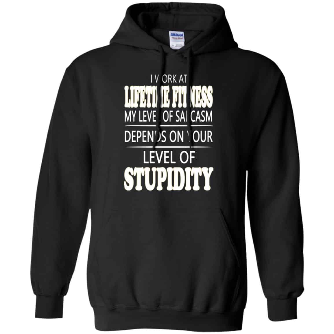 I Work At Lifetime Fitness My Level Of Sarcasm Depends On Your Level Of Stupidity s, , Tank